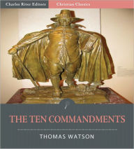 Title: The Ten Commandments (Illustrated), Author: Thomas Watson