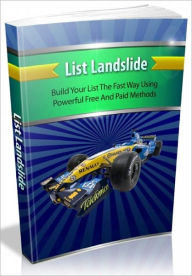 Title: List Landslide - Build Your List The Fast Way Using Powerful Free And Paid Methods Do you have an email list? How big is your list?, Author: Joye Bridal