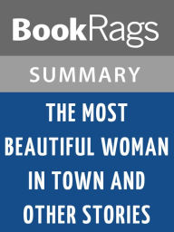 Title: The Most Beautiful Woman in Town & Other Stories by Charles Bukowski l Summary & Study Guide, Author: BookRags