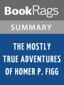 The Mostly True Adventures of Homer P. Figg by Rodman Philbrick l Summary & Study Guide