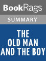 The Old Man and the Boy by Robert Ruark l Summary & Study Guide
