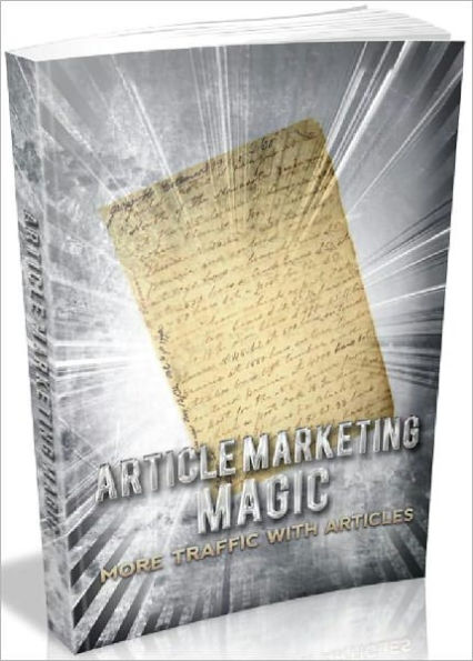 Article Marketing Magic - More Traffic With Articles