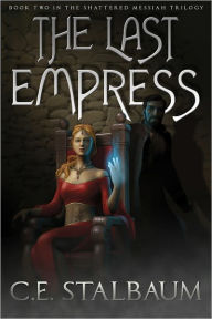 Title: The Last Empress, Author: C.E. Stalbaum