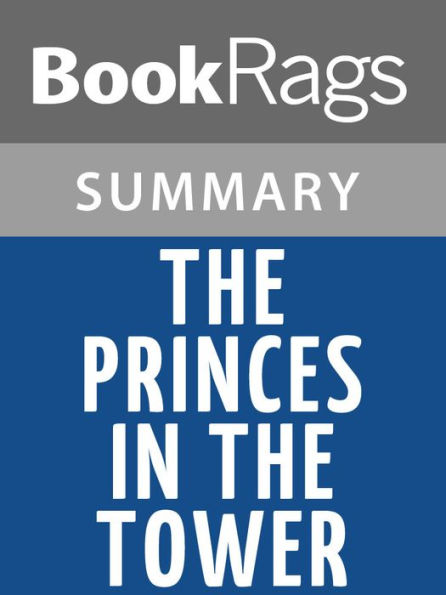 The Princes in the Tower by Alison Weir l Summary & Study Guide