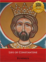 Title: Life of Constantine - Enhanced, Author: Eusebius