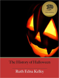 Title: The History of Halloween (Illustrated), Author: Ruth Edna Kelly