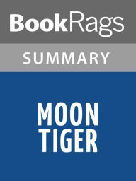 Title: Moon Tiger by Penelope Lively Summary & Study Guide, Author: BookRags