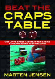 Title: Beat the Craps Table, Author: Martin Jensen