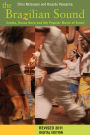 The Brazilian Sound: Samba, Bossa Nova and the Popular Music of Brazil