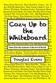 Title: Cozy Up to the Whiteboard, Author: Douglas Evans