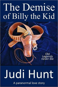 Title: The Demise of Billy the Kid, Author: Judi Hunt