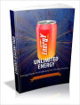 Unlimited Energy Energy Hacks For Exploding Your Energy Reserves!