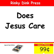 Title: Does Jesus Care?, Author: Jack Earl