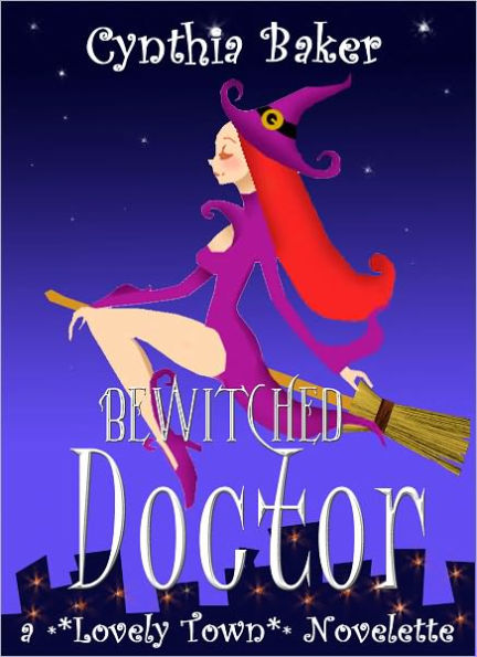 Bewitched Doctor (A Lovely Town Novelette)