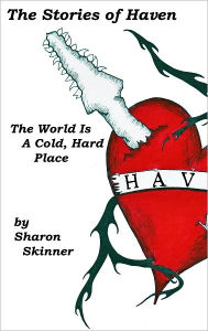 Title: The Stories of Haven: The World is a Cold Hard Place, Author: Sharon Skinner