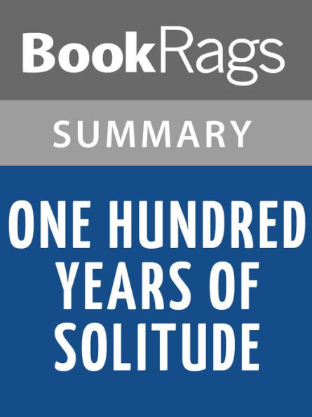 One Hundred Years of Solitude by Gabriel García Márquez Summary & Study Guide