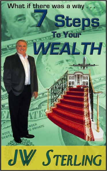 Seven Steps to Your WEALTH