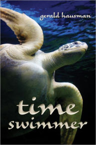 Title: Time Swimmer, Author: Gerald Hausman