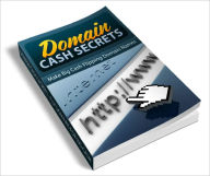 Title: Domain Cash Secrets Domain Flipping, Author: Lou Diamond