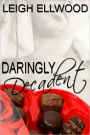 Daringly Decadent - An Erotic Romance (BBW Erotica)