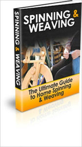 Title: Money Making Business Venture, Relaxing, Exciting and Fun - The Ultimate Guide to Home Spinning & Weaving, Author: Irwing