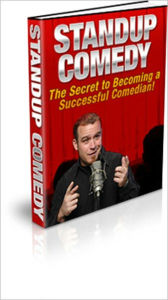 Title: Standup Comedy - The Secret to Becoming a Successful Comedian!, Author: Irwing