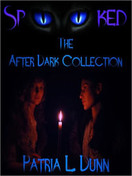 Title: SpOOked: The After Dark Collection, Author: Patria L. Dunn (Patria Dunn-Rowe)