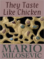 They Taste Like Chicken
