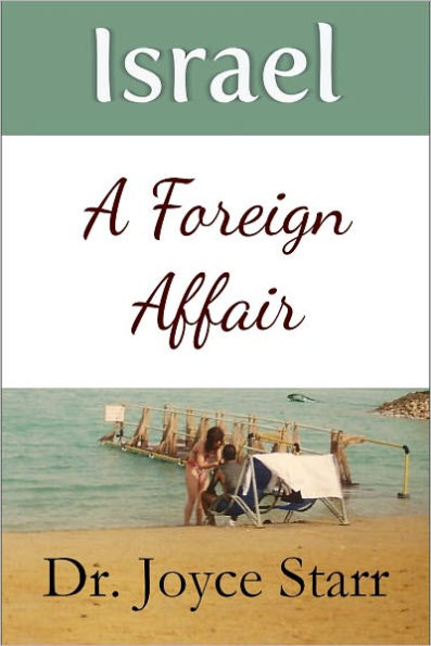 ISRAEL: A Foreign Affair (Israel Memories Series #1)