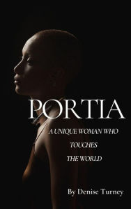 Title: Portia, Author: Denise Turney