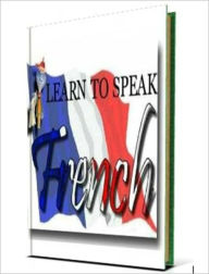 Title: Learn To Speak French, Author: eBook City