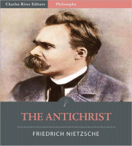 Title: The Antichrist (Illustrated), Author: Friedrich Nietzsche