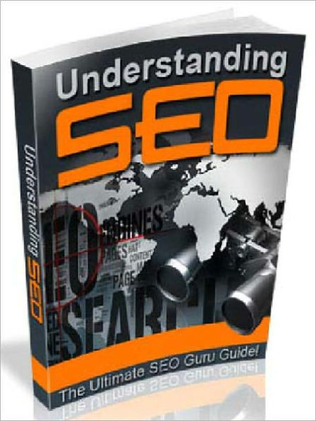 Understanding SEO-The Ultimate SEO Guru Guide