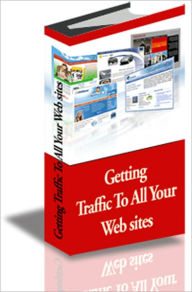 Title: Getting Traffic To All Your Websites, Author: David O'Connell