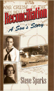Title: Reconciliation: A Son's Story, Author: Steve Sparks