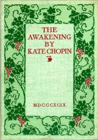 Title: The Awakening: A Sexuality Classic By Kate Chopin!, Author: Kate Chopin