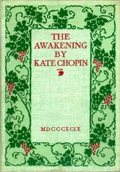 The Awakening: A Sexuality Classic By Kate Chopin!