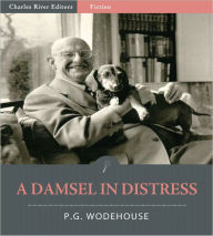 Title: A Damsel in Distress (Illustrated), Author: P. G. Wodehouse