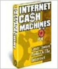 Title: How To Create Your Own Internet Cash Machine, Author: Kathy Anthony