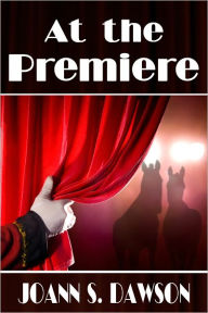 Title: At the Premiere, Author: JoAnn S. Dawson