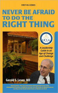 Title: Never Be Afraid To Do The Right Thing, Author: Gerald Levey
