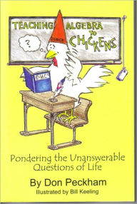 Title: Teaching Algrebra To Chickens, Author: Donald Peckham