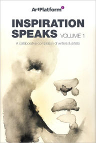 Title: Inspiration Speaks Volume 1, Author: ArtPlatform