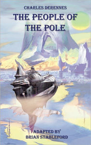 Title: The People of the Pole, Author: Charles Derennes