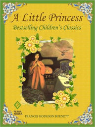 Title: A Little Princess - Illustrated (Bestselling Children's Classics), Author: Frances Hodgson Burnett