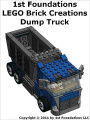 1st Foundations LEGO Brick Creations - Instructions for a Dump Truck