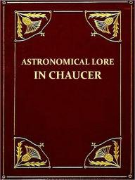 Title: Astronomical Lore in Chaucer [Illustrated], Author: Florence M. Grimm