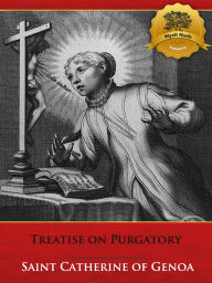 Title: Treatise on Purgatory, Author: Saint Catherine Of Genoa