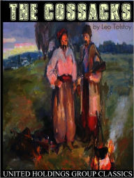 Title: The Cossacks, Author: Leo Tolstoy