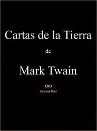 Title: Cartas de la Tierra, Author: Mark Twain